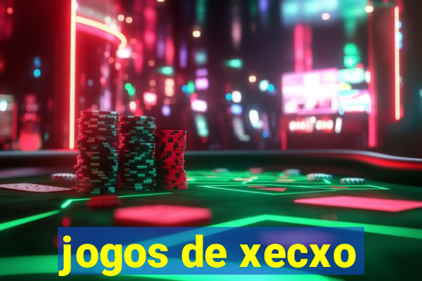 jogos de xecxo